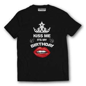 Kiss Me Its My Birthday T-Shirt