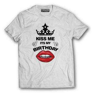 Kiss Me Its My Birthday T-Shirt