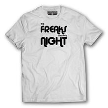 Load image into Gallery viewer, The Freaks Come Out At Night - T-Shirt