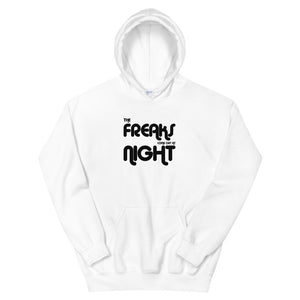 The Freaks Come Out At Night Hoodie