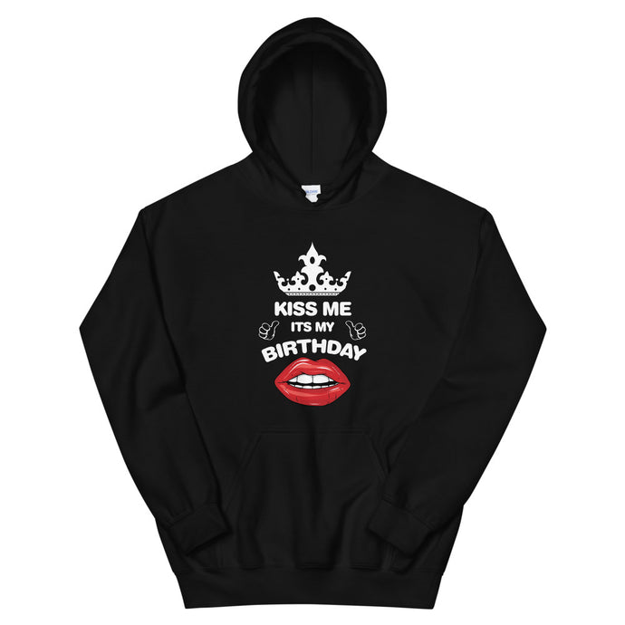 Kiss Me its My Birthday Hoodie